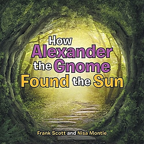 How Alexander the Gnome Found the Sun (Paperback)