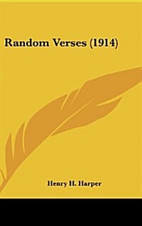 Random Verses (1914) (Hardcover)