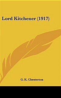 Lord Kitchener (1917) (Hardcover)