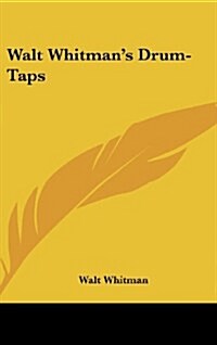 Walt Whitmans Drum-Taps (Hardcover)