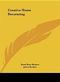 Creative Home Decorating (Hardcover)