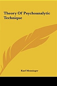 Theory of Psychoanalytic Technique (Hardcover)