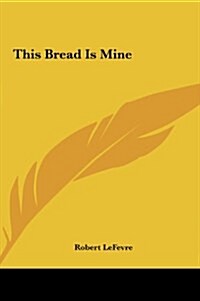 This Bread Is Mine (Hardcover)