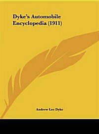 Dykes Automobile Encyclopedia (1911) (Hardcover)