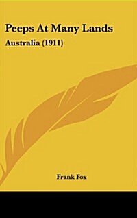 Peeps at Many Lands: Australia (1911) (Hardcover)