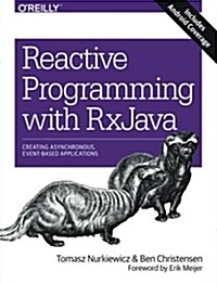 Reactive Programming with Rxjava: Creating Asynchronous, Event-Based Applications (Paperback)