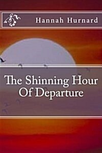 The Shinning Hour of Departure (Paperback)