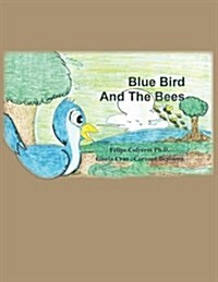 Blue Bird and the Bees (Paperback)