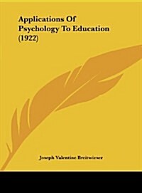 Applications of Psychology to Education (1922) (Hardcover)