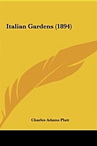 Italian Gardens (1894) (Hardcover)