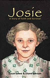 Josie: A Story of Faith and Survival (Paperback)