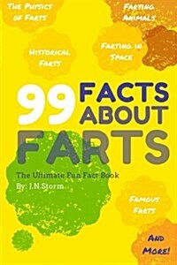 99 Facts about Farts: The Ultimate Fun Fact Book (Paperback)