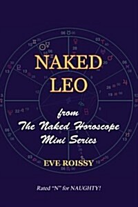Naked Leo: From the Naked Horoscope Mini Series (Paperback)
