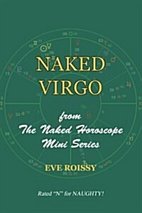 Naked Virgo: From the Naked Horoscope Mini Series (Paperback)