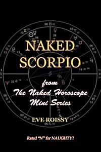 Naked Scorpio: From the Naked Horoscope Mini Series (Paperback)