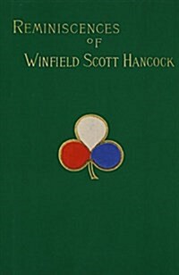 Reminiscences of Winfield Scott Hancock (Hardcover)