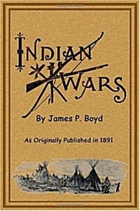 Recent Indian Wars: Under the Lead of Sitting Bull, and Other Chiefs: With a Full Account of the Messiah Craze, and Ghost Dances (Hardcover)