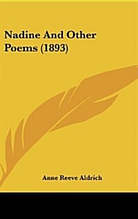 Nadine and Other Poems (1893) (Hardcover)