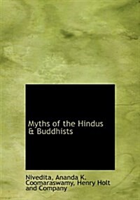 Myths of the Hindus & Buddhists (Hardcover)