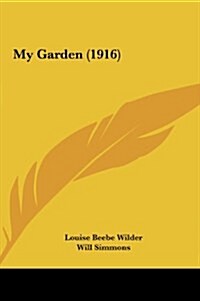 My Garden (1916) (Hardcover)