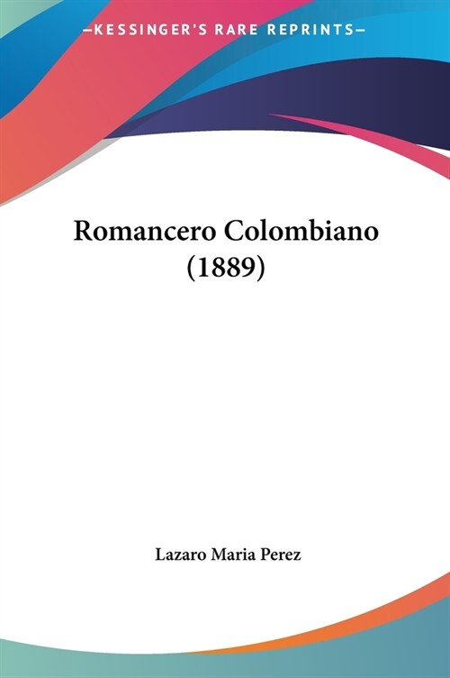 Romancero Colombiano (1889) (Hardcover)