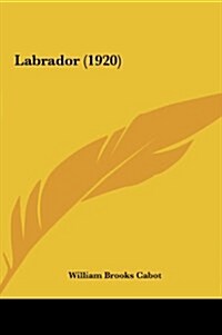 Labrador (1920) (Hardcover)