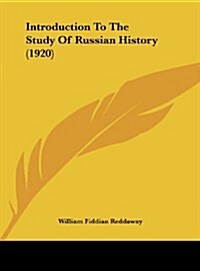 Introduction to the Study of Russian History (1920) (Hardcover)