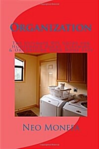 Organization: The Ultimate DIY Guide for Household Hacks, Cleaning & Organizing Your Home Fast (Paperback)