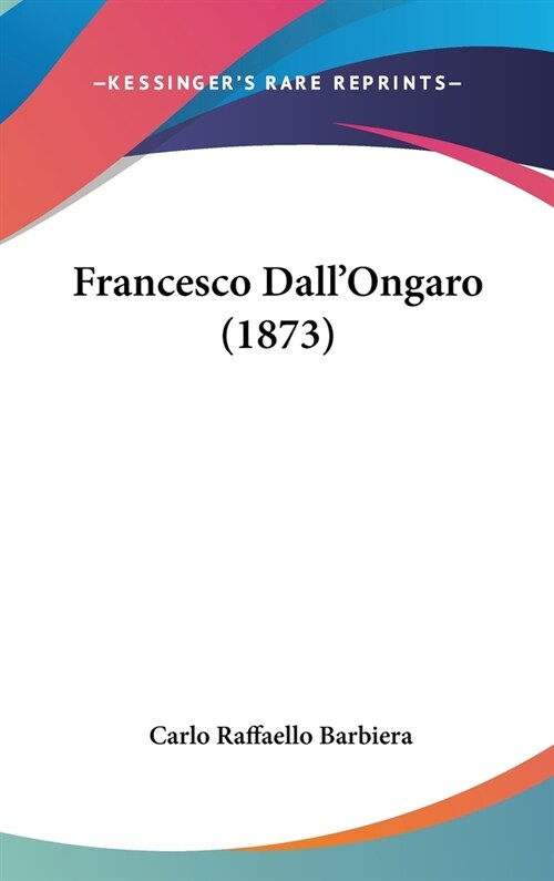 Francesco Dallongaro (1873) (Hardcover)