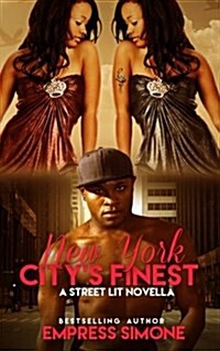 New York Citys Finest: A Street Lit Novella (Paperback)