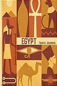 Egypt Travel Journal: Wanderlust Journals (Paperback)