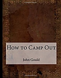 How to Camp Out (Paperback)