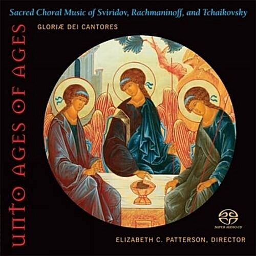 Unto Ages of Ages: Sacred Choral Music of Sviridov, Rachmaninoff, and Tchaikovsky (Audio CD)