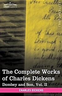 The Complete Works of Charles Dickens (in 30 Volumes, Illustrated): Dombey and Son, Vol. II (Hardcover)