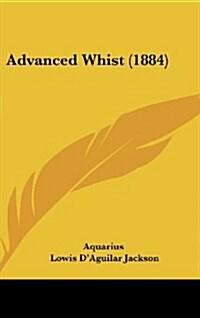 Advanced Whist (1884) (Hardcover)