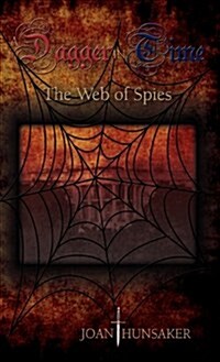 A Dagger in Time - The Web of Spies (Hardcover)