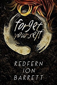 Forget Yourself (Paperback, Reissue)
