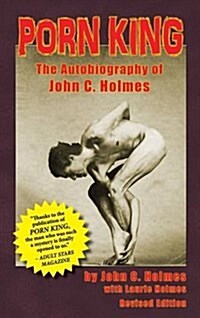 Porn King: The Autobiography of John C. Holmes (Hardback) (Hardcover)