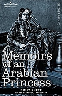 Memoirs of an Arabian Princess (Hardcover)