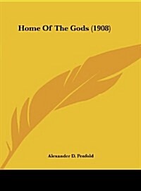 Home of the Gods (1908) (Hardcover)