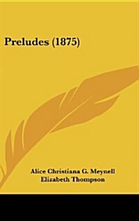 Preludes (1875) (Hardcover)