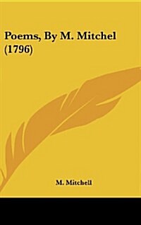 Poems, by M. Mitchel (1796) (Hardcover)