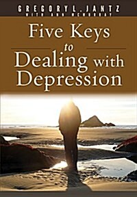 Five Keys to Dealing with Depression (Paperback)