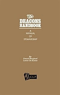 The Deacons Handbook: A Manual of Stewardship (Hardcover)