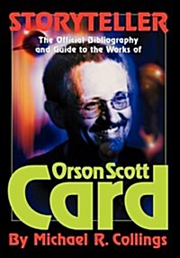 Storyteller: The Official Guide to the Works of Orson Scott Card (Hardcover)