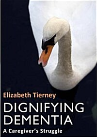 Dignifying Dementia (Hardcover)