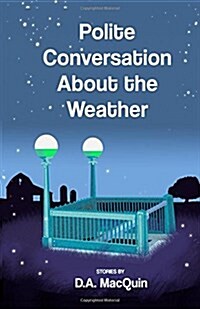 Polite Conversation about the Weather (Paperback)