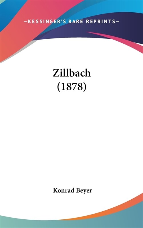 Zillbach (1878) (Hardcover)