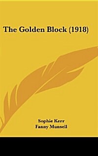 The Golden Block (1918) (Hardcover)