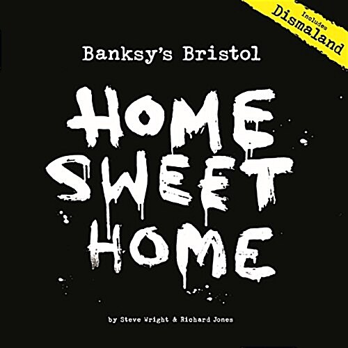 Banksys Bristol: Home Sweet Home (Hardcover, 4)